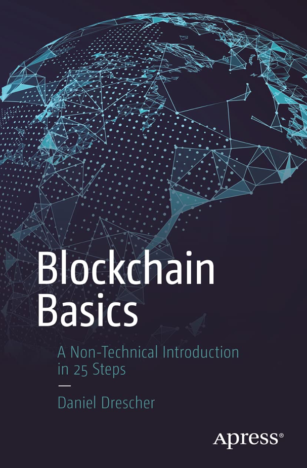 Blockchain Basics_ A Non-Technical Introduction in 25 Steps by Daniel Drescher (2024)