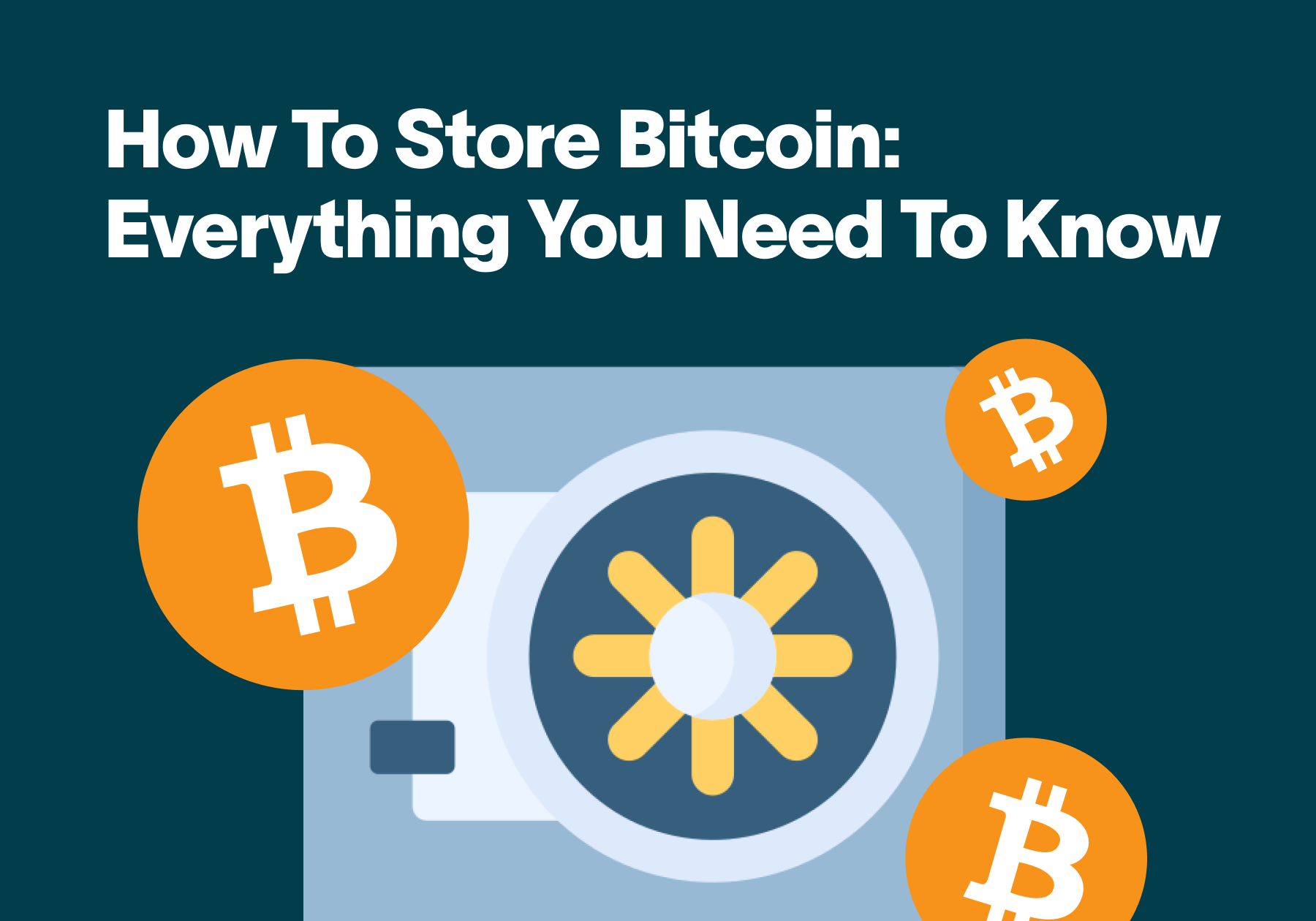 How To Store Bitcoin_  Everything You Need To Know .png.png