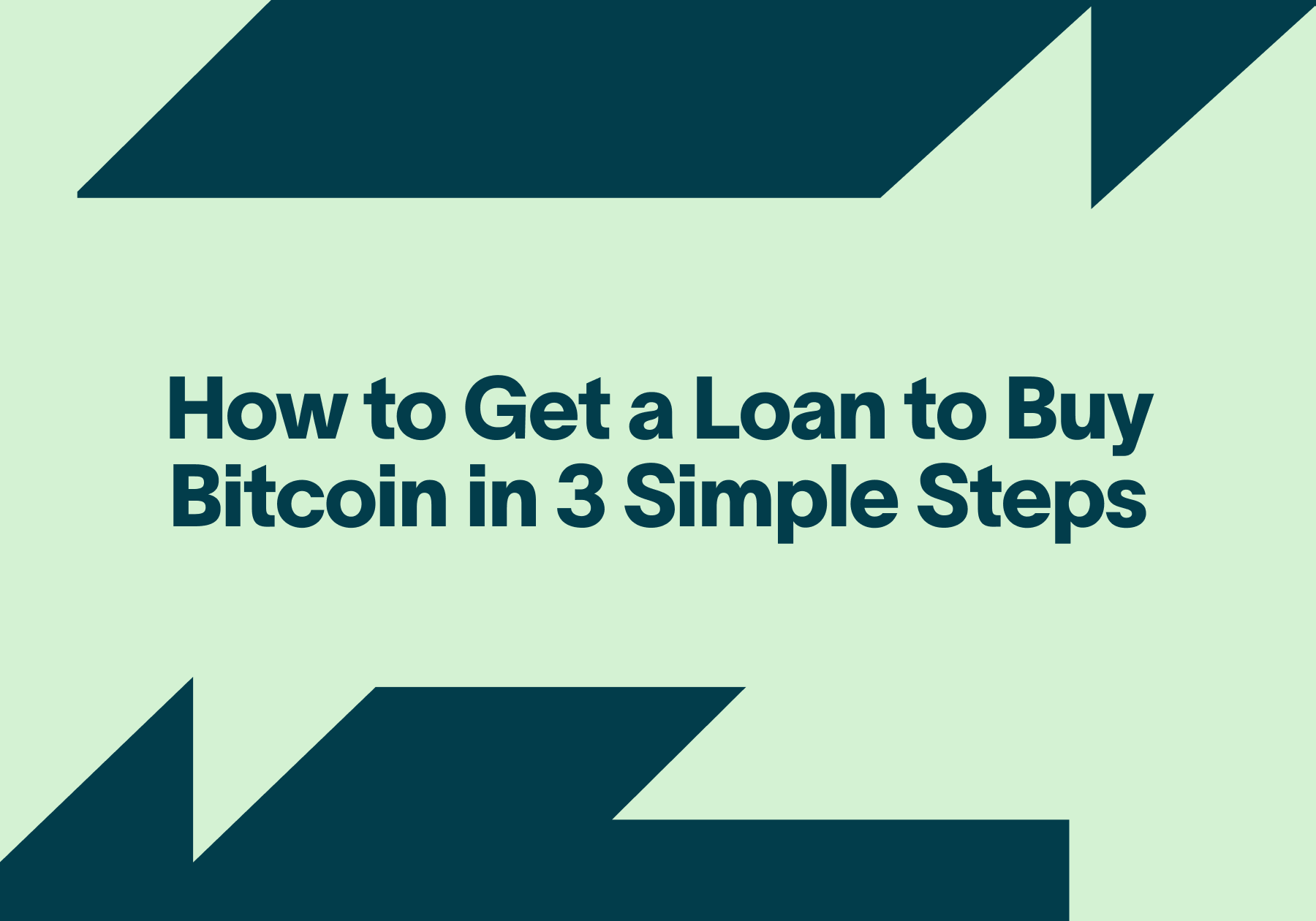 How to Get a Loan to Buy Bitcoin in 3 Simple Steps