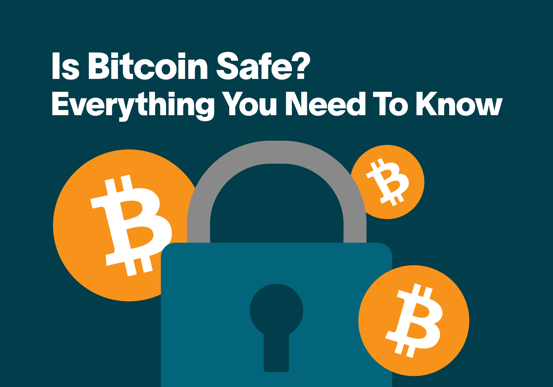 Is Bitcoin Safe_  Everything You Need To Know