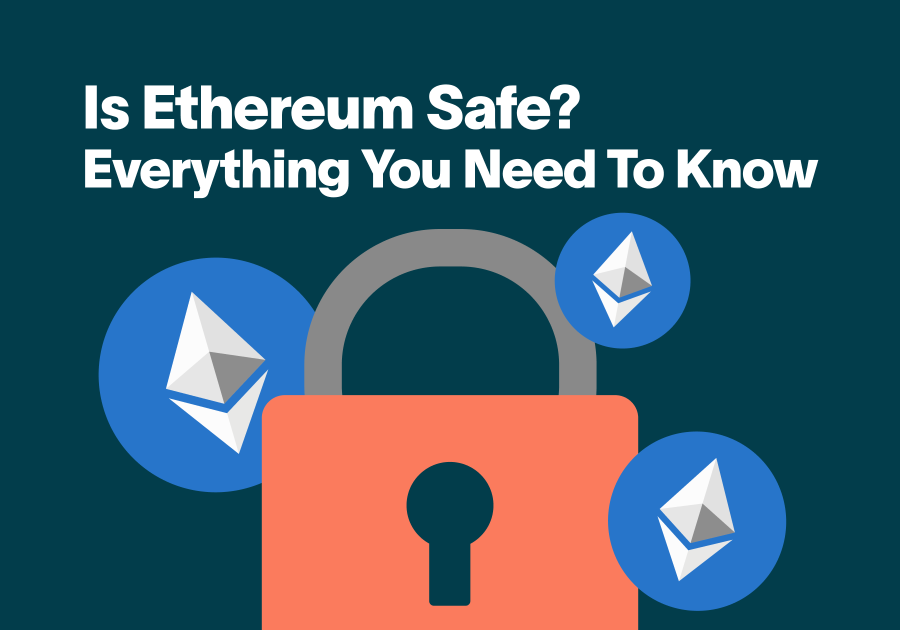 Is Ethereum Safe_  Everything You Need To Know