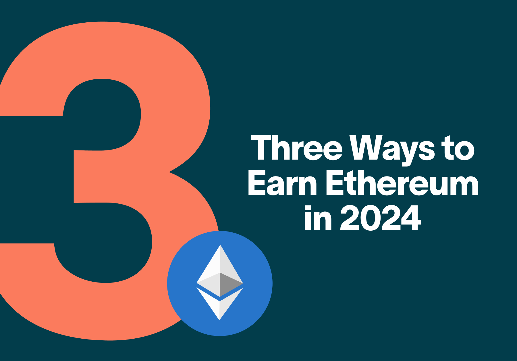 Three Ways to Earn Ethereum in 2024