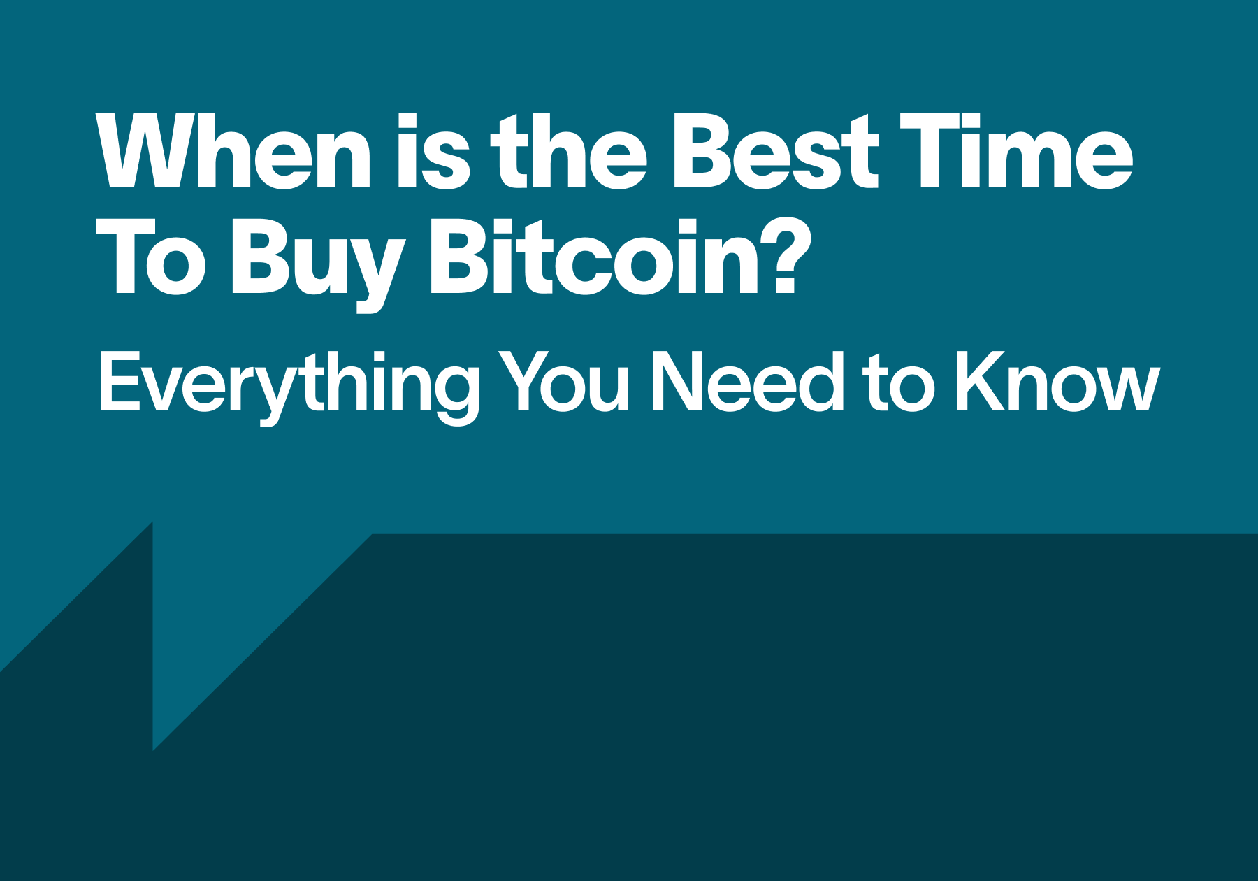 When is the Best Time To Buy Bitcoin_